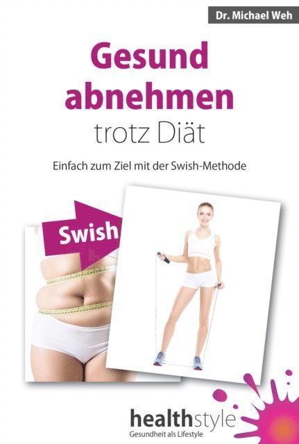 Dr. Michael Weh - Gesund abnehmen trotz Diät, E-bok