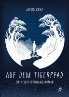 Jakob Graf - Auf dem Tigerpfad, Häftad