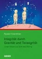 Raveen Kulenthran - Integrität durch Gravitation und Tensegrität, Häftad. Tillgänglighet: Lägg i varukorg