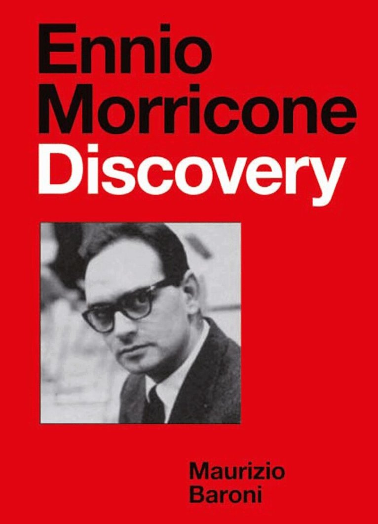 Maurizio Baroni - Ennio Morricone: Discovery, Inbunden