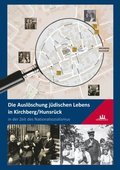 Die Auslöschung jüdischen Lebens in Kirchberg/Hunsrück in der Zeit des Nationalsozialismus