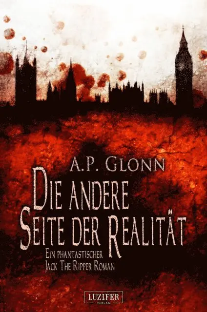 A.P. Glonn - DIE ANDERE SEITE DER REALITÄT, E-bok. Tillgänglighet: Lägg i varukorg