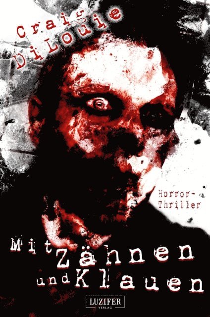 Craig DiLouie - MIT ZÄHNEN UND KLAUEN, E-bok