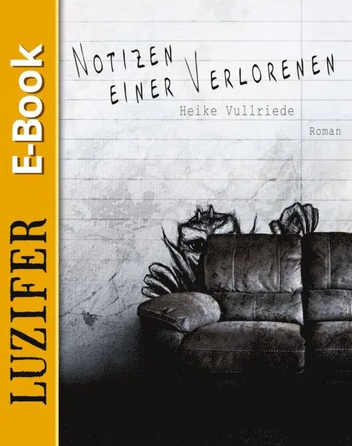 Heike Vullriede - NOTIZEN EINER VERLORENEN, E-bok. Tillgänglighet: Lägg i varukorg