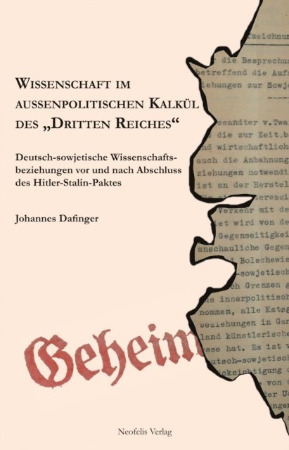 Johannes Dafinger - Wissenschaft im außenpolitischen Kalkül des "Dritten Reiches", E-bok