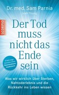 Der Tod muss nicht das Ende sein