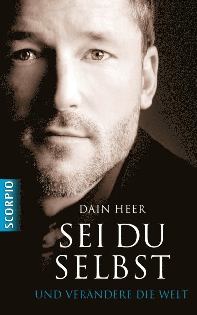 Dain Heer - Sei du selbst und verändere die Welt, E-bok