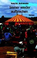 Astrid Schmeda - Immer wieder aufbrechen, Häftad