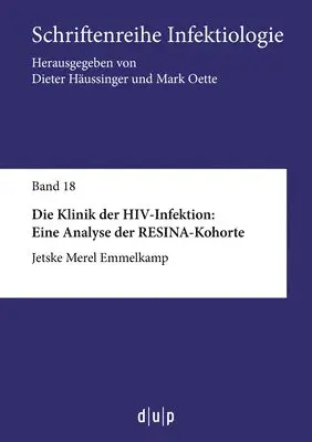 Jetske Merel Emmelkamp - Die Klinik Der Hiv-Infektion: Eine Analyse Der Resina-Kohorte, Häftad. Tillgänglighet: Kommande