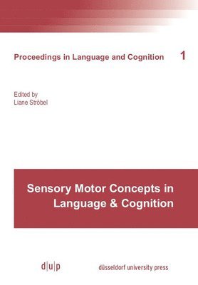 Liane Ströbel - Sensory Motor Concepts in Language and Cognition, Häftad. Tillgänglighet: Tillfälligt slut