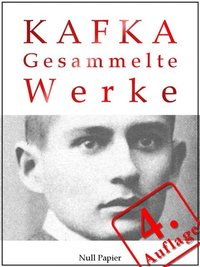 Kafka - Gesammelte Werke