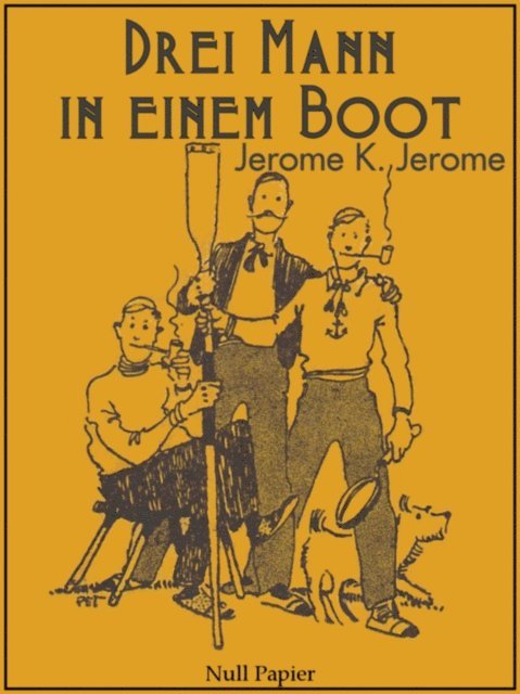 Jerome K. Jerome - Drei Mann in einem Boot, E-bok