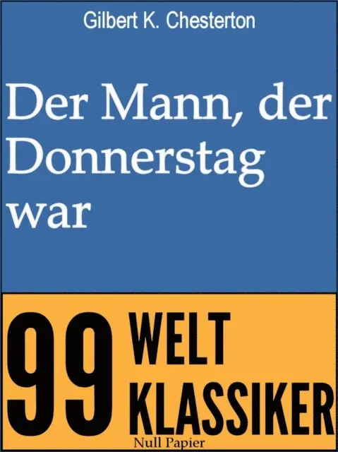 Gilbert K. Chesterton - Der Mann, der Donnerstag war, E-bok. Tillgänglighet: Lägg i varukorg
