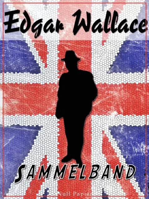 Edgar Wallace - Sammelband, E-bok. Tillgänglighet: Lägg i varukorg