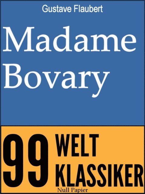 Jurgen Schulze, Gustave Flaubert - Madame Bovary, E-bok