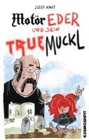 MOT�R Eder und sein TRUEmuckl