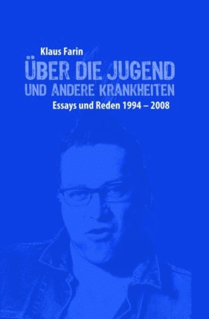 Klaus Farin - Über die Jugend und andere Krankheiten, E-bok