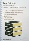 Top-Pr�fung K�chenmeister, Meister und Fachwirt im Gastgewerbe