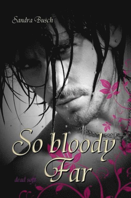 Sandra Busch - So bloody Far, E-bok