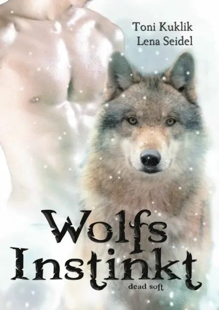 Toni Kuklik, Lena Seidel - Wolfsinstinkt, E-bok. Tillgänglighet: Lägg i varukorg