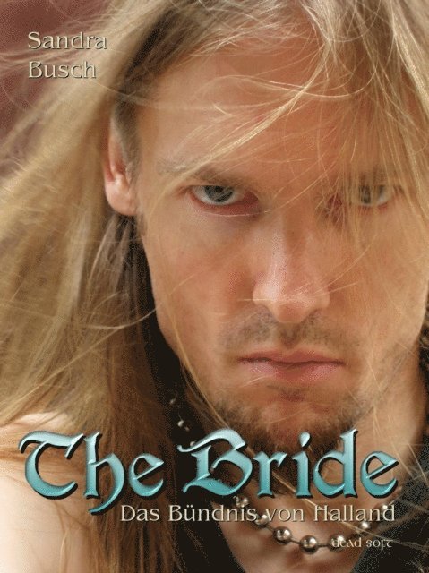 Sandra Busch - The Bride - Das Bündnis von Halland, E-bok