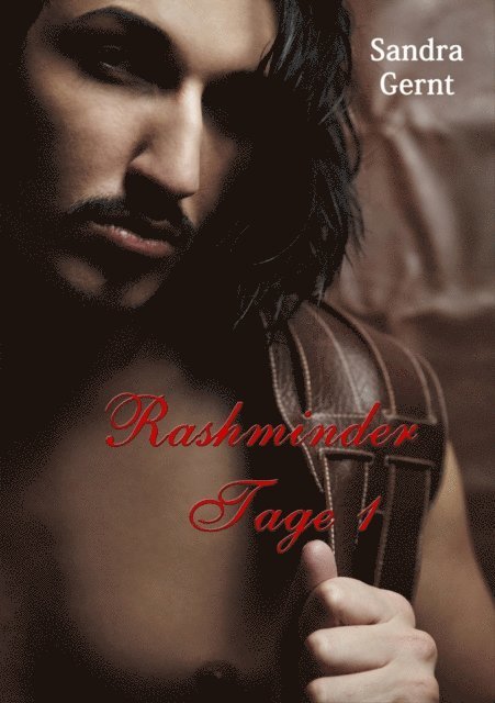 Sandra Gernt - Rashminder Tage 1, E-bok