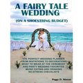 Fairy Tale Wedding (On A Shoestring Budget)