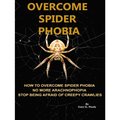 Overcome Spider Phobia
