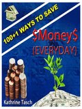 100+1 Ways To Save Money (Everyday)