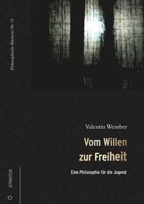 Vom Willen zur Freiheit