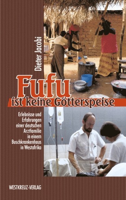Dieter Jacobi - Fufu ist keine Götterspeise, E-bok