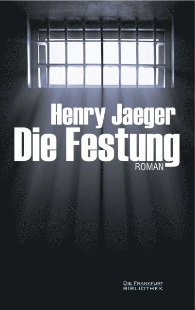 Henry Jaeger - Die Festung, E-bok