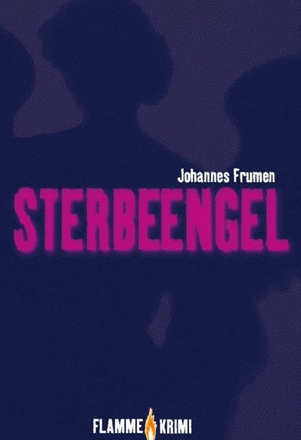 Johannes Frumen - Sterbeengel, E-bok