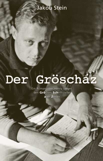 Jakob Stein - Der Gröschaz, E-bok