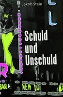 Jakob Stein, Norbert Rojan - Schuld und Unschuld, Inbunden
