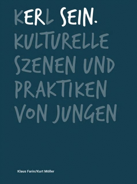 Kurt Moller, Klaus Farin - Kerl sein., E-bok
