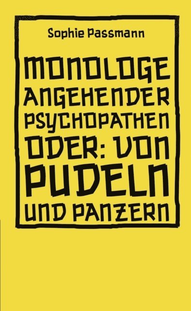 Sophie Passmann - Monologe angehender Psychopathen, E-bok