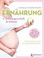 Natalie Stadelmann - Ernährung in Schwangerschaft & Stillzeit, Häftad