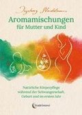 Aromamischungen f�r Mutter und Kind