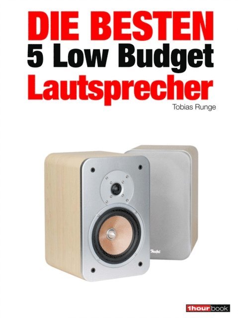 Michael Voigt, Jochen Schmitt, Holger Barske, Tobias Runge - Die besten 5 Low Budget-Lautsprecher, E-bok