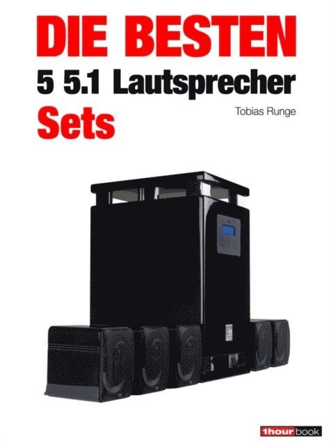 Michael Voigt, Roman Maier, Tobias Runge - Die besten 5 5.1-Lautsprecher-Sets, E-bok