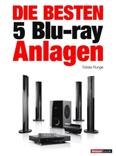 Roman Maier, Heinz Kohler, Tobias Runge - Die besten 5 Blu-ray-Anlagen, E-bok