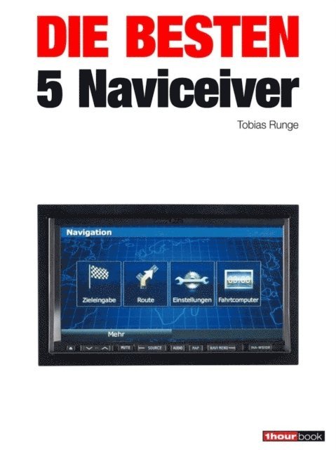 Christian Rechenbach, Guido Randerath, Tobias Runge - Die besten 5 Naviceiver, E-bok