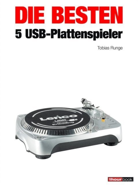 Michael Voigt, Tobias Runge - Die besten 5 USB-Plattenspieler, E-bok