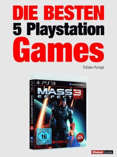 Timo Wolters, Jochen Schmitt, Marc Schlossarek, Tobias Runge - Die besten 5 Playstation-Games, E-bok