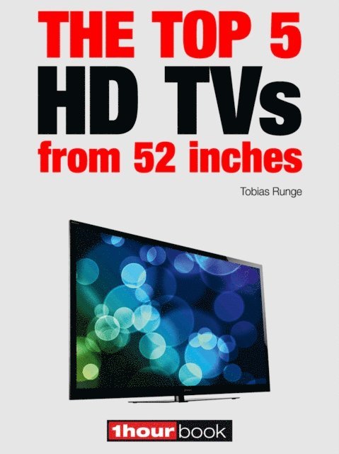 Herbert Bisges, Tobias Runge - top 5 HD TVs from 52 inches, E-bok