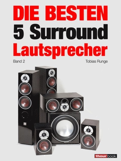 Michael Voigt, Jochen Schmitt, Roman Maier, Tobias Runge - Die besten 5 Surround-Lautsprecher (Band 2), E-bok