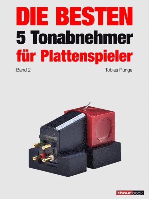 Thomas Schmidt, Holger Barske, Tobias Runge - Die besten 5 Tonabnehmer für Plattenspieler (Band 2), E-bok