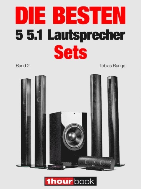 Michael Voigt, Roman Maier, Tobias Runge - Die besten 5 5.1-Lautsprecher-Sets (Band 2), E-bok