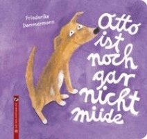 Friederike Dammermann - Otto ist noch gar nicht müde, Kartonnage